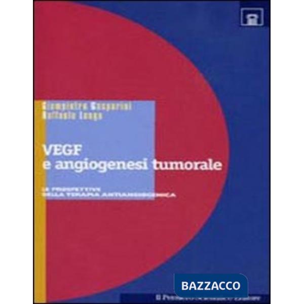 VEGF e angiogenesi tumorale. Le prospettive della terapia antiangiogenica