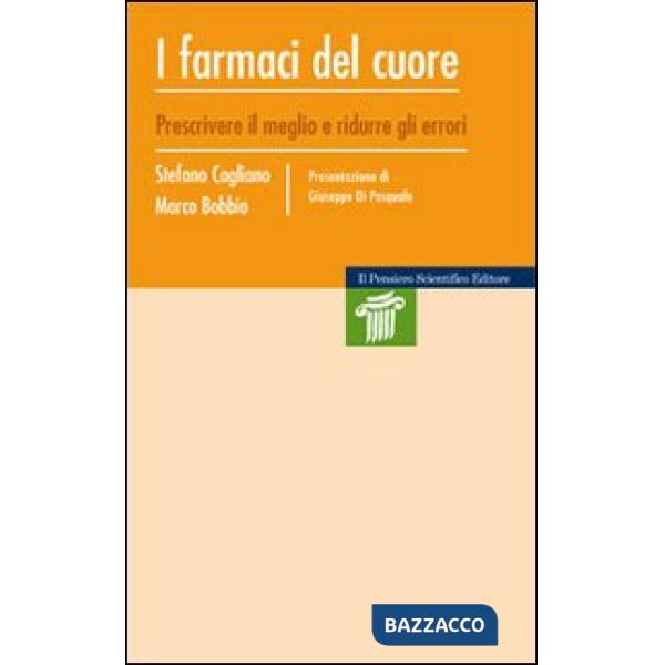 Farmaci del cuore. Prescrivere il meglio e ridurre gli errori (I)