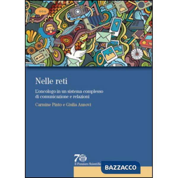 Nelle reti. L'oncologo in un sistema complesso di comunicazione e relazioni
