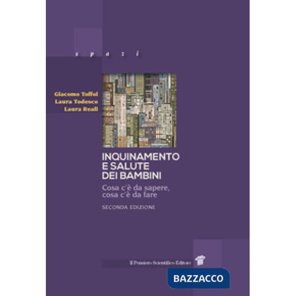 Inquinamento e salute dei bambini. Cosa c'è da sapere, cosa c'è da fare