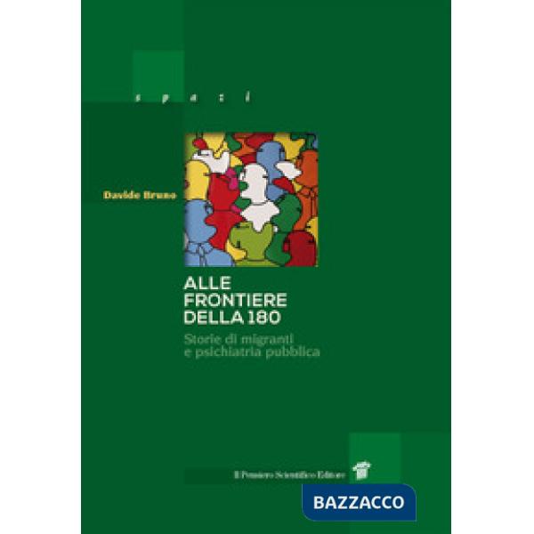 Alle frontiere della 180. Storie di migrazione e psichiatria pubblica in Italia