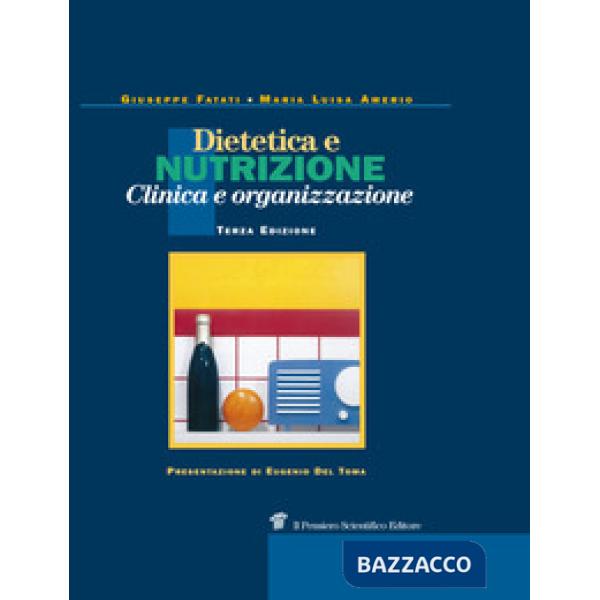 Dietetica e nutrizione. Clinica, terapia e organizzazione