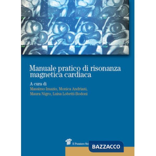 Manuale pratico di risonanza magnetica cardiaca