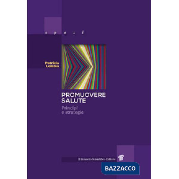 Promuovere salute. Principi e strategie