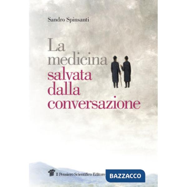 Medicina salvata dalla conversazione (La)