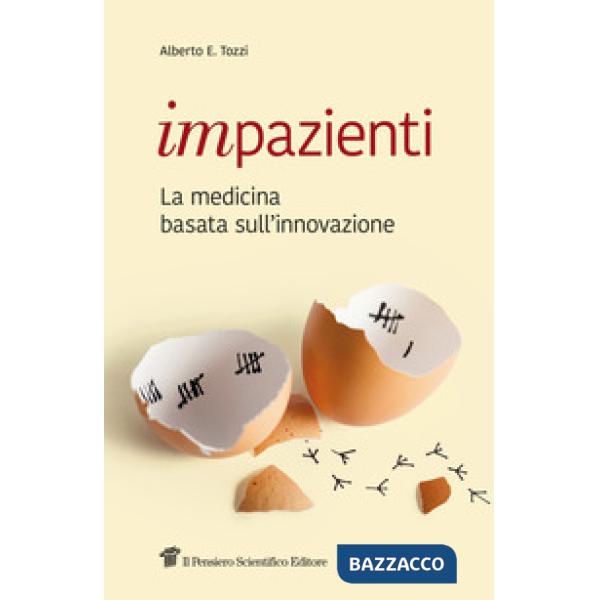 Impazienti. La medicina basata sull'innovazione