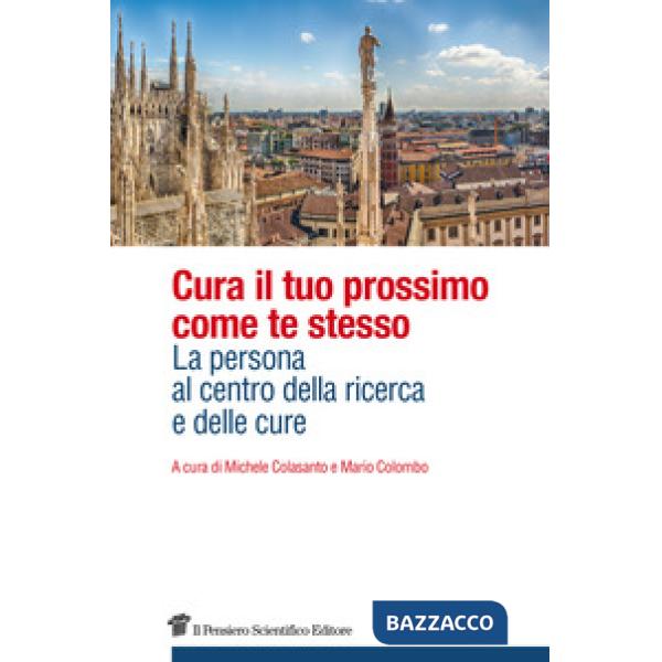 Cura il tuo prossimo come te stesso. La persona al centro della ricerca e delle 