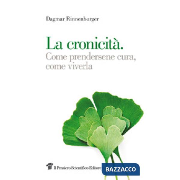 Cronicità. Come prendersene cura, come viverla (La)