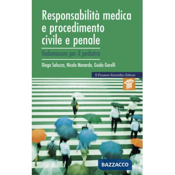 Responsabilità medica e procedimento civile e penale. Vademecum per il pediatra