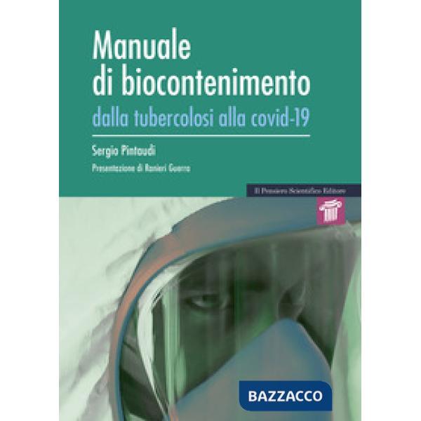 Manuale di biocontenimento. Dalla tubercolosi alla covid-19