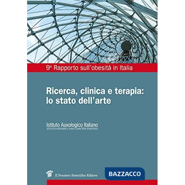Ricerca clinica e terapia lo stato dell'arte. 9° rapporto sull'obesità in Italia