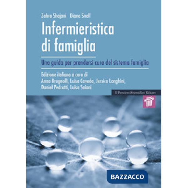 Infermieristica di famiglia. Una guida per prendersi cura del sistema famiglia