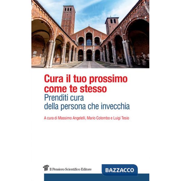 Cura il tuo prossimo come te stesso. Prenditi cura della persona che invecchia