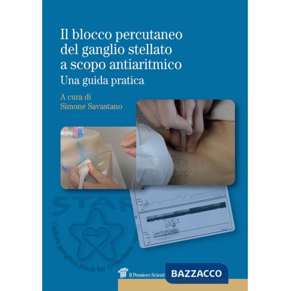 Blocco percutaneo del ganglio stellato a scopo antiaritmico. Una guida pratica (Il)