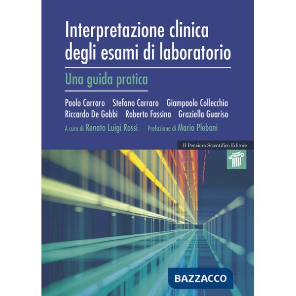 Interpretazione clinica degli esami di laboratorio. Una guida pratica