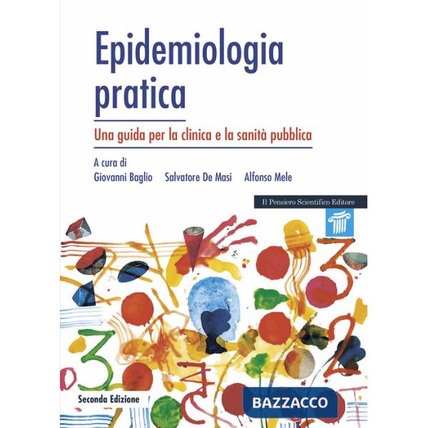 Epidemiologia pratica. Una guida per la clinica e la sanità pubblica
