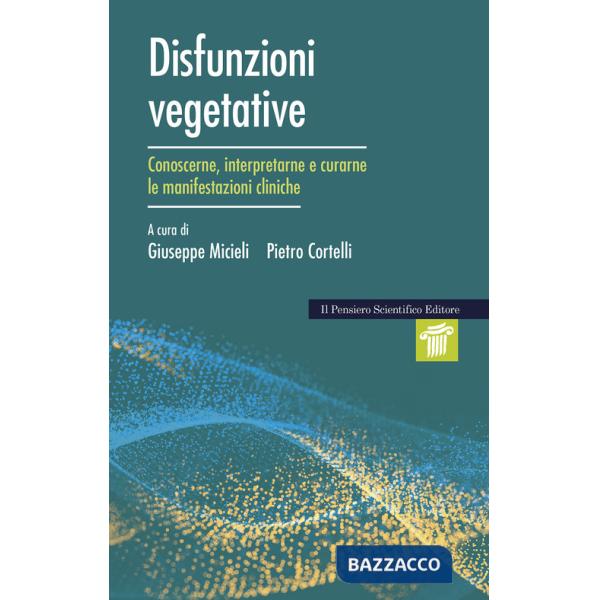 Disfunzioni vegetative. Conoscerne, interpretarne e curarne le manifestazioni cliniche