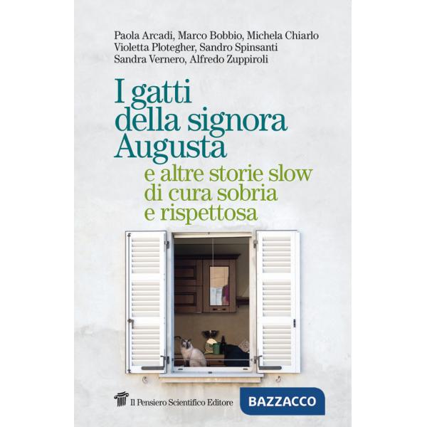 Gatti della signora Augusta e altre storie slow di cura sobria e rispettosa (I)