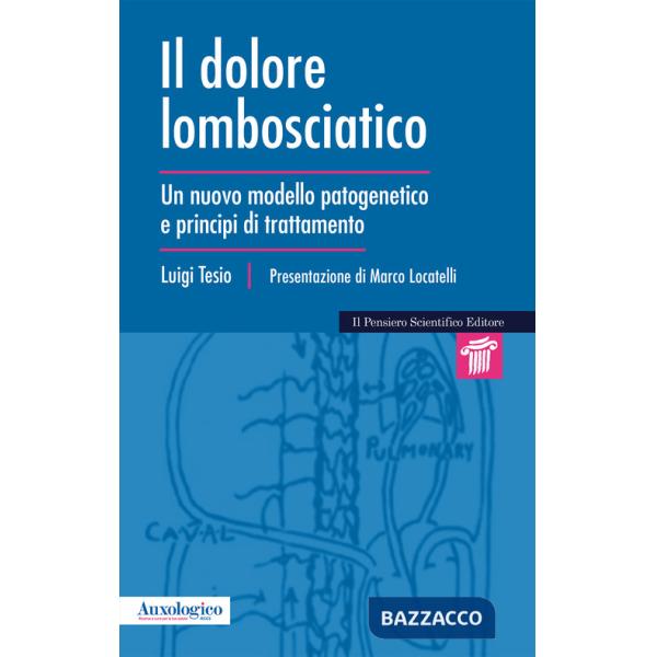 Dolore lombosciatico. Un nuovo modello patogenetico e principi di trattamento (Il)