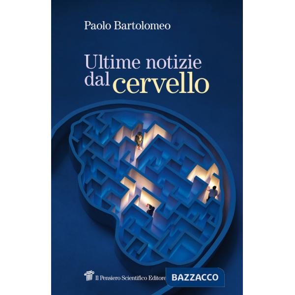 Ultime notizie dal cervello