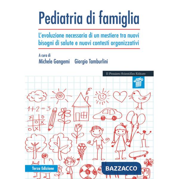 Pediatria di famiglia. L'evoluzione necessaria di un mestiere tra nuovi bisogni di salute e nuovi contesti organizzativi