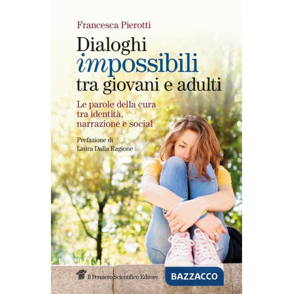 Dialoghi impossibili tra giovani e adulti. Le parole della cura tra identità, narrazione e social