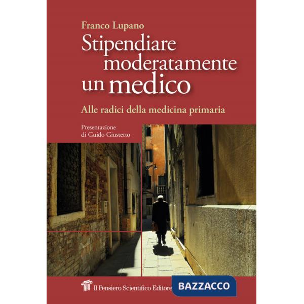 Stipendiare moderatamente un medico. Alle radici della medicina primaria