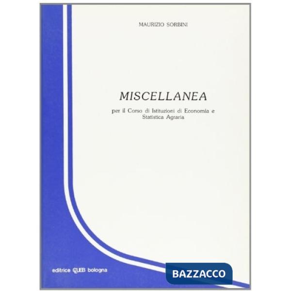 Miscellanea per il corso di istituzioni di economia e statistica agraria