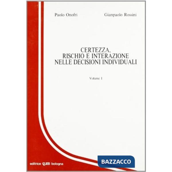 Certezza, rischio e interazione nelle decisioni individuali