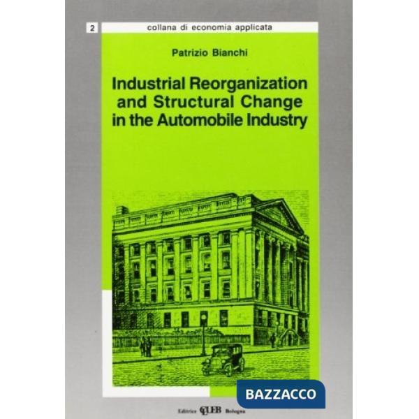 Industrial reorganization and structural change in the automobile industry