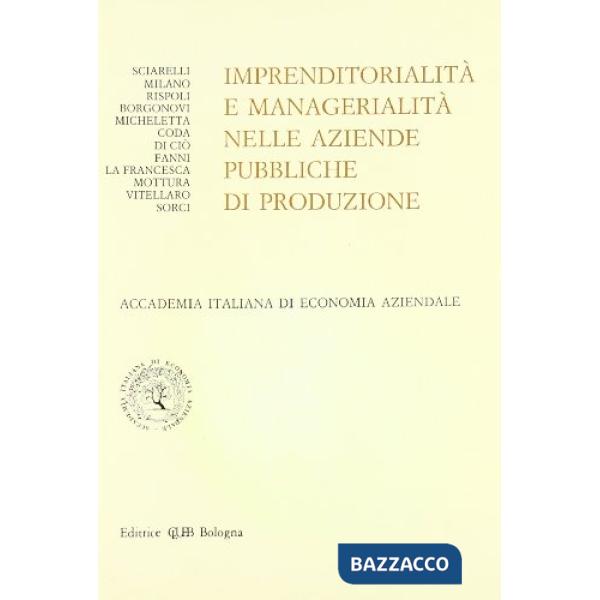 Imprenditorialità e managerialità nelle aziende pubbliche di produzione