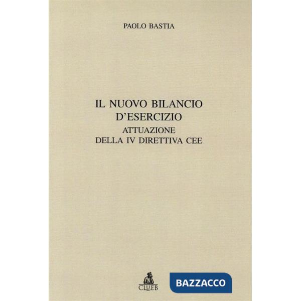 Nuovo bilancio d'esercizio. Attuazione della 4ª direttiva CEE (Il)