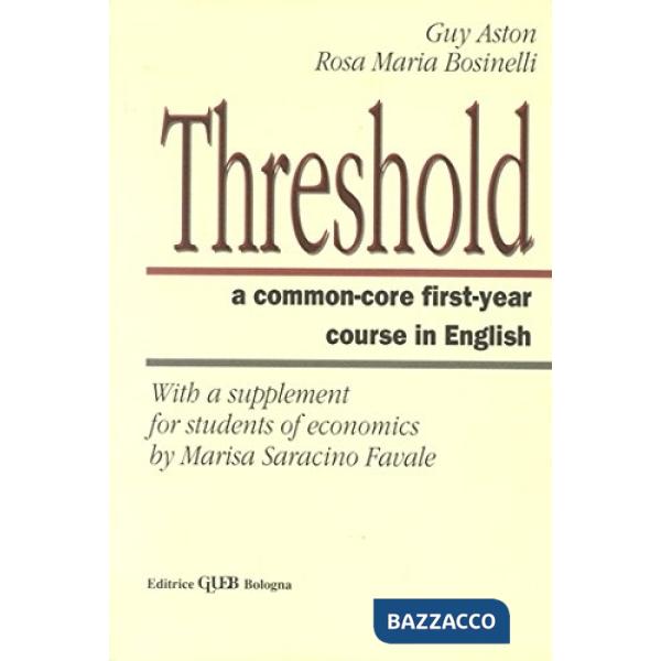 Threshold. A common care first year course of english. With a supplement for students of economics