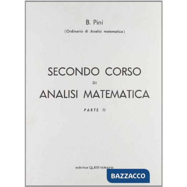 Secondo corso di analisi matematica. Vol. 2