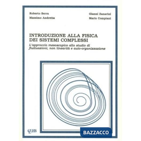 Introduzione alla fisica dei sistemi complessi. L'approccio mesoscopico allo studio di fluttuazioni, non linearità e autoorganiz