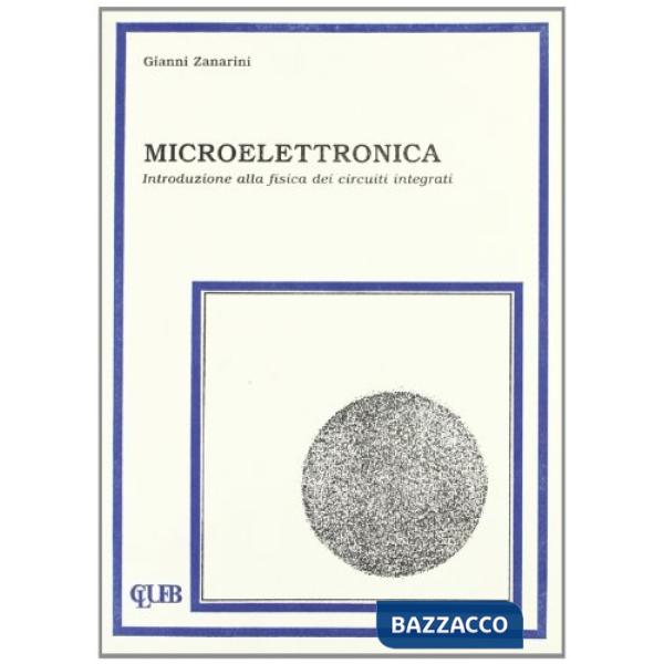 Microelettronica. Introduzione alla fisica dei circuiti integrati