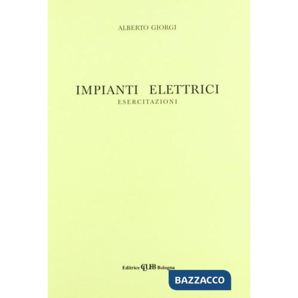 Impianti elettrici. Esercitazioni
