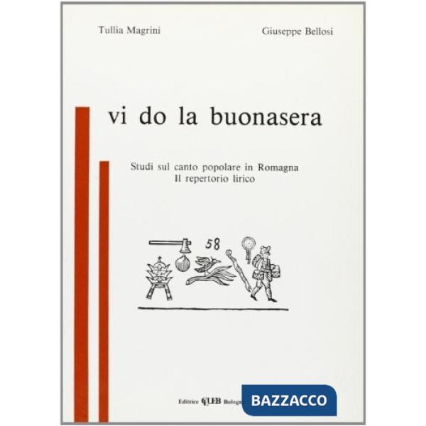 Vi do la buonasera. Studi sul canto popolare in Romagna. Il repertorio lirico