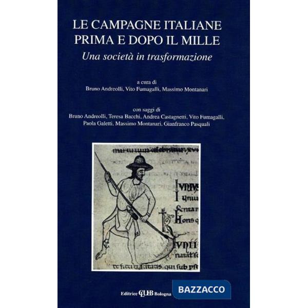 Campagne italiane prima e dopo il Mille. Una società in trasformazione (Le)