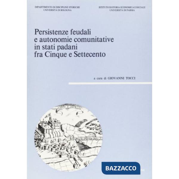 Persistenze feudali e autonomie commutative in stati padani tra Cinque e Settecento