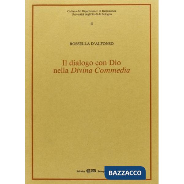 Dialogo con Dio nella Divina Commedia (Il)