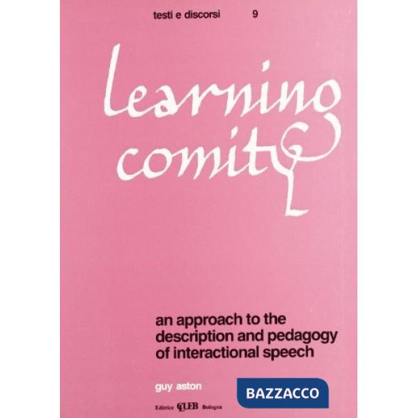 Learning comity. An approach to the description and pedagogy of internactional speech