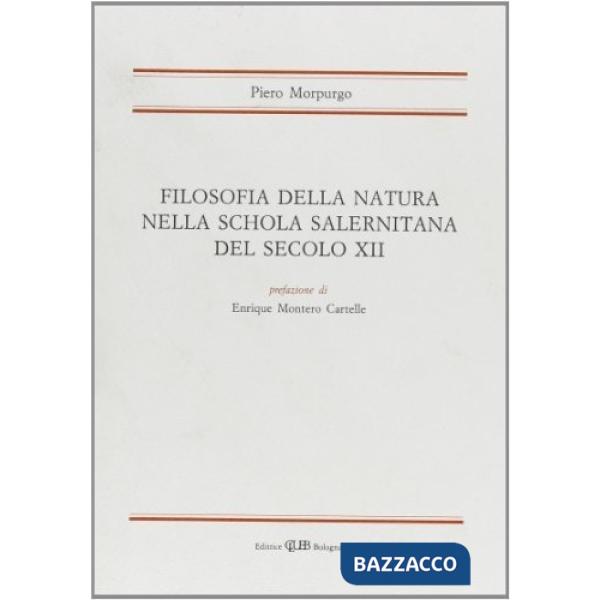 Filosofia della natura nella Schola salernitana del secolo XII
