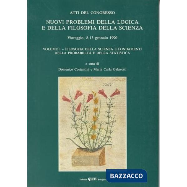 Nuovi problemi della logica e della filosofia della scienza. Atti del Congresso. Vol. 1: Filosofia della scienza