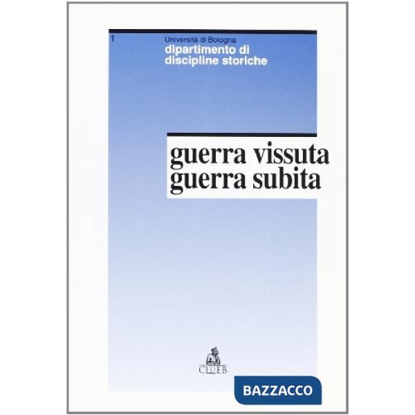 Guerra vissuta guerra subita