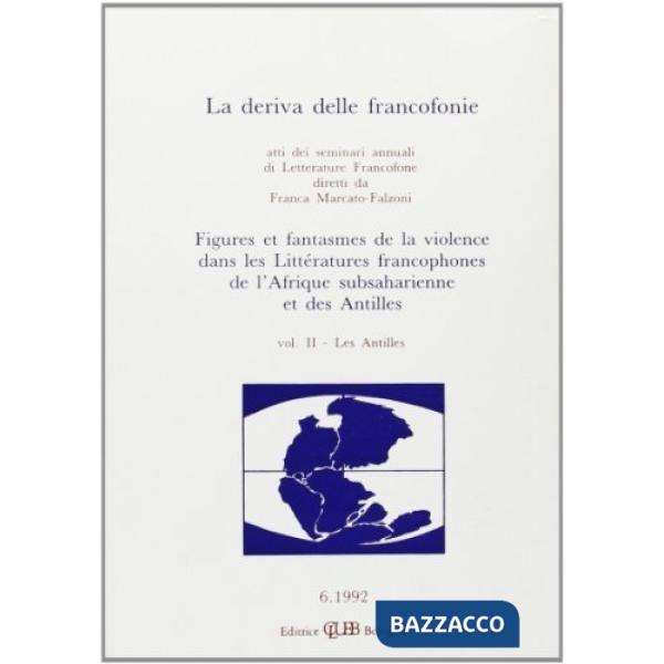 Deriva delle francofonie. Figures et fantasmes de la violence dans les littératures francophones de l'Afrique subsaharienne et d