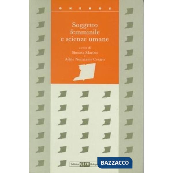 Soggetto femminile e scienze umane. Tracce e materiali di ricerca