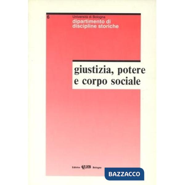 Giustizia, potere e corpo sociale nella prima età moderna. Argomenti nella letteratura giuridico-politica