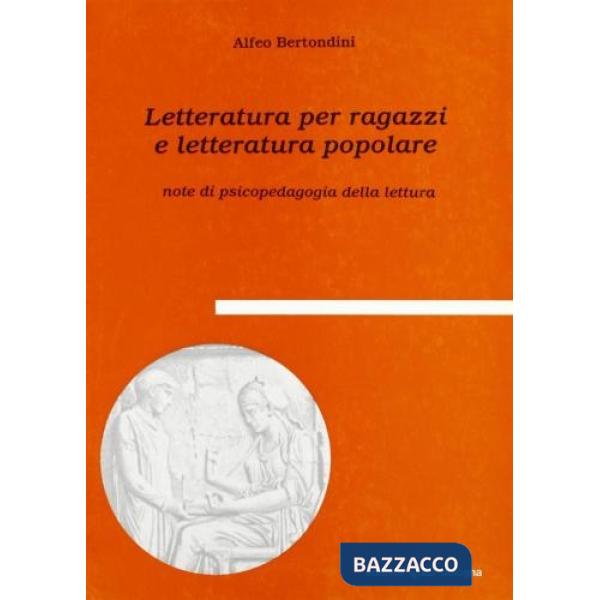 Letteratura per ragazzi e letteratura popolare. Note di psicopedagogia della lettura