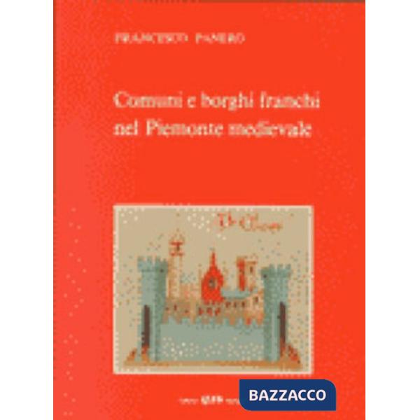 Comuni e borghi franchi nel Piemonte medioevale